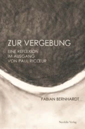 Bernhardt, F. (2014). Zur Vergebung. Eine Reflexion im Ausgang von Paul Ricœur. Berlin: Neofelis (in press).