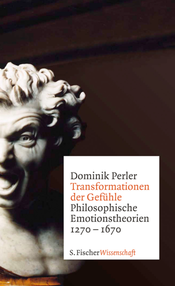 Perler, D. (2011). Transformationen der Gefühle. Philosophische Emotionstheorien 1270-1670. Frankfurt am Main: S. Fischer.